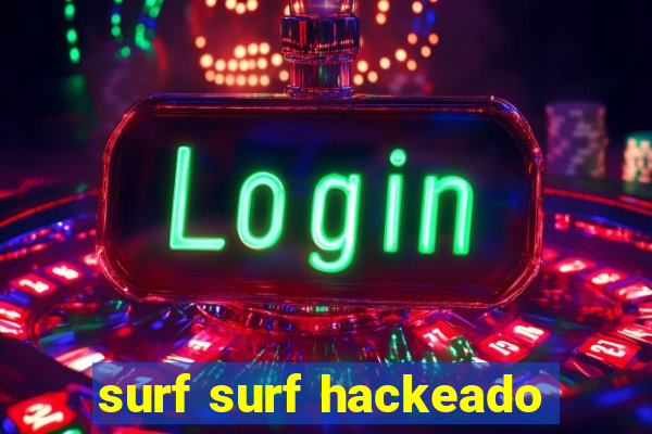 surf surf hackeado